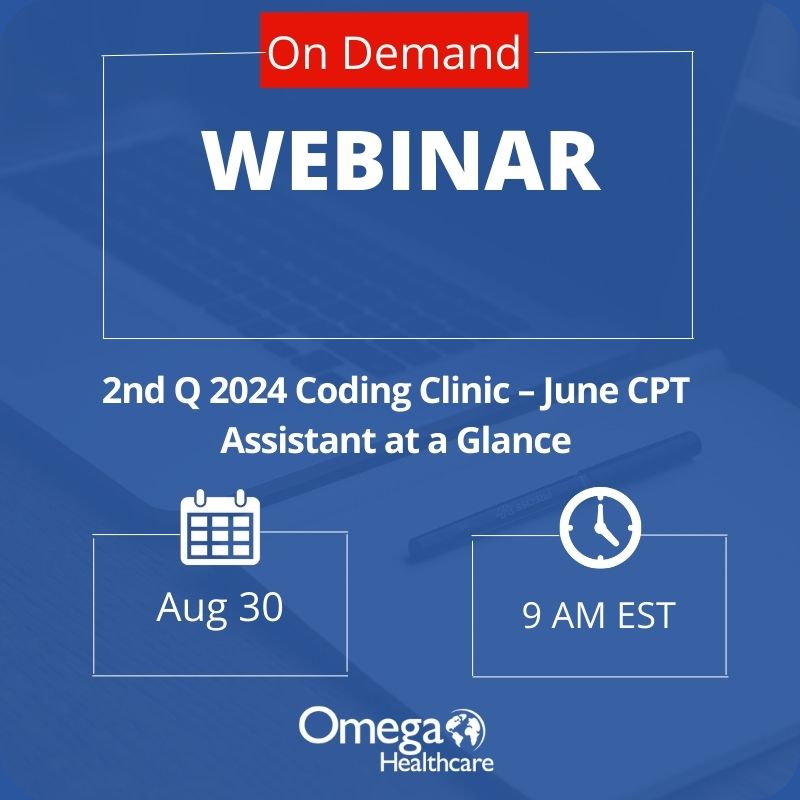 On-Demand - 2nd Q 2024 Coding Clinic – June CPT Assistant at a Glance